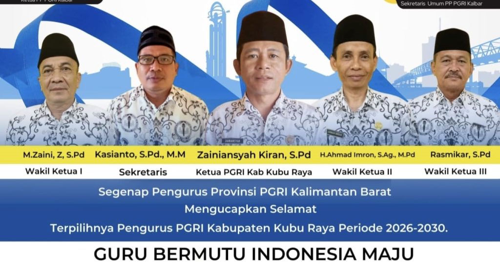 Zainiansyah, S.Pd Terpilih sebagai Ketua PGRI Kubu Raya Periode 2025–2030
